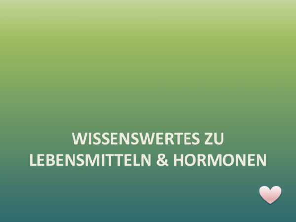 Grafik zu Wissenswertem über Lebensmittel und hormonelle Einflüsse.